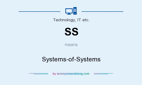 What does SS mean? It stands for Systems-of-Systems