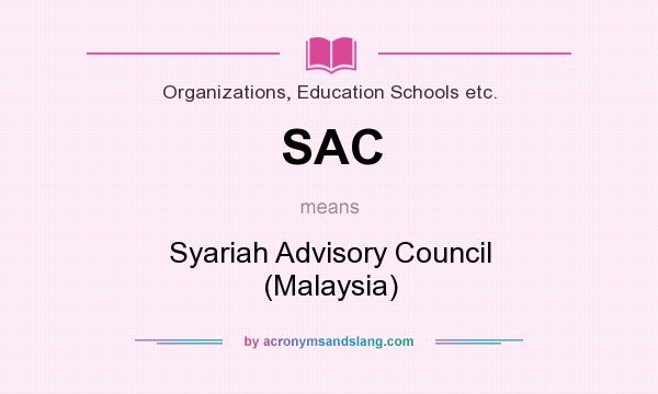 What does SAC mean? It stands for Syariah Advisory Council (Malaysia)