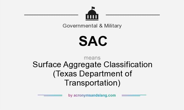 What does SAC mean? It stands for Surface Aggregate Classification (Texas Department of Transportation)