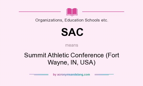 What does SAC mean? It stands for Summit Athletic Conference (Fort Wayne, IN, USA)