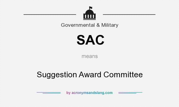 What does SAC mean? It stands for Suggestion Award Committee