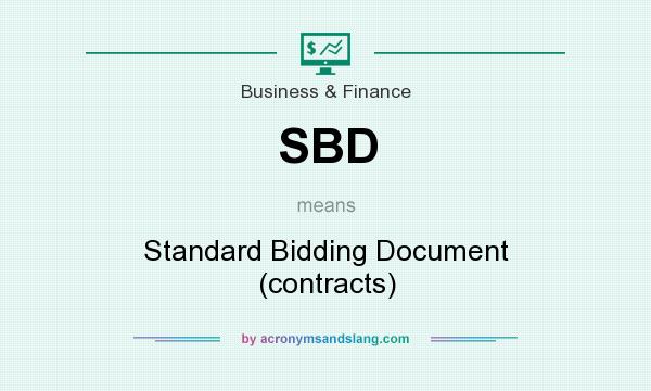 What does SBD mean? It stands for Standard Bidding Document (contracts)