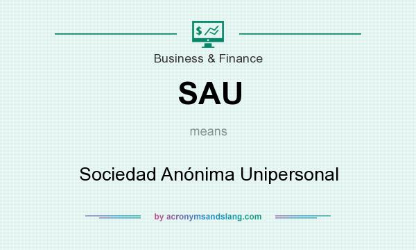 What does SAU mean? It stands for Sociedad Anónima Unipersonal