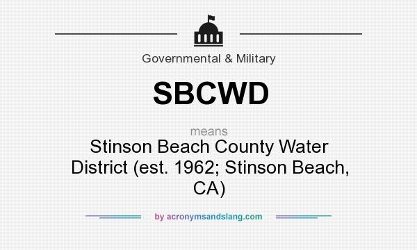 What does SBCWD mean? It stands for Stinson Beach County Water District (est. 1962; Stinson Beach, CA)