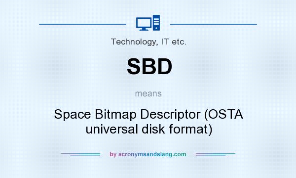 What does SBD mean? It stands for Space Bitmap Descriptor (OSTA universal disk format)