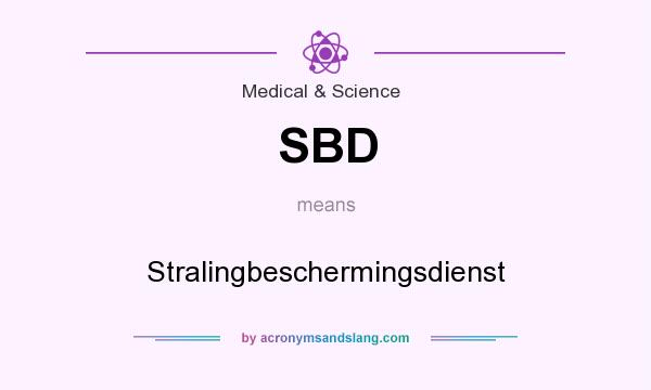 What does SBD mean? It stands for Stralingbeschermingsdienst