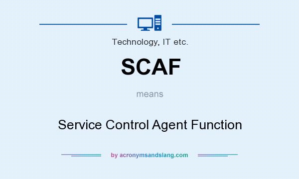 What does SCAF mean? It stands for Service Control Agent Function