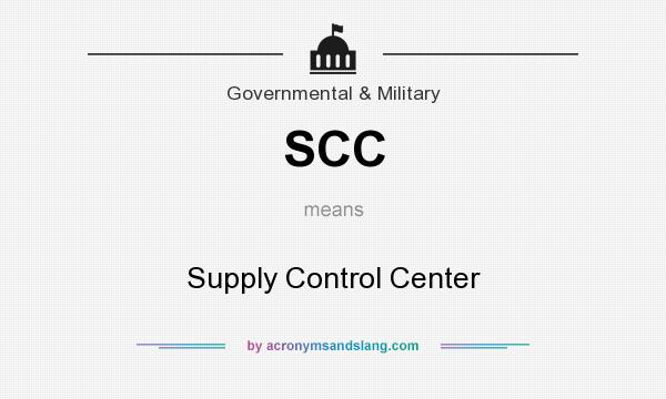 What does SCC mean? It stands for Supply Control Center