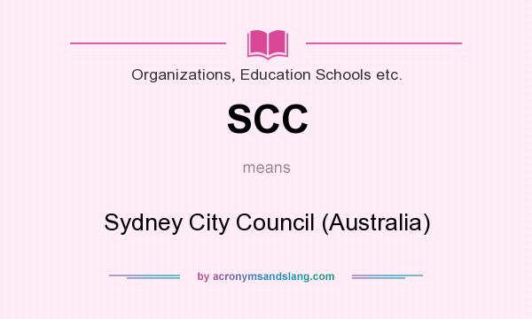 What does SCC mean? It stands for Sydney City Council (Australia)