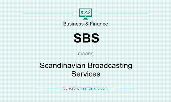 What does SBS mean? It stands for Scandinavian Broadcasting Services