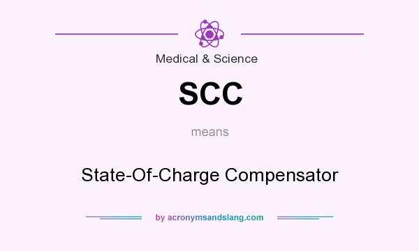 What does SCC mean? It stands for State-Of-Charge Compensator