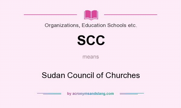 What does SCC mean? It stands for Sudan Council of Churches