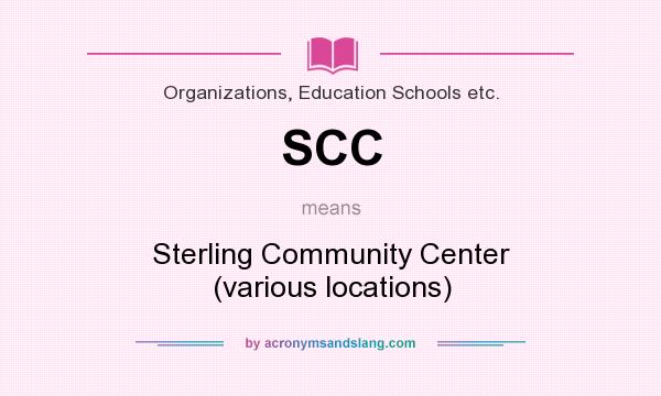 What does SCC mean? It stands for Sterling Community Center (various locations)