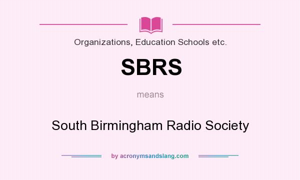What does SBRS mean? It stands for South Birmingham Radio Society