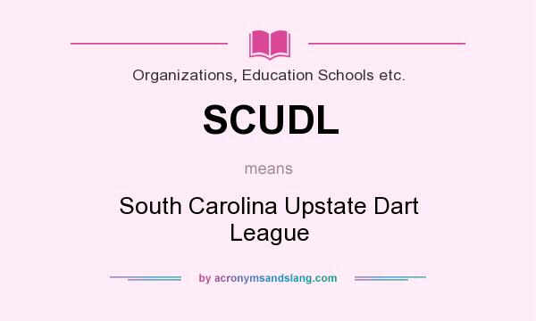 What does SCUDL mean? It stands for South Carolina Upstate Dart League