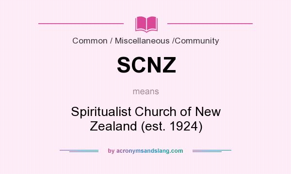 What does SCNZ mean? It stands for Spiritualist Church of New Zealand (est. 1924)