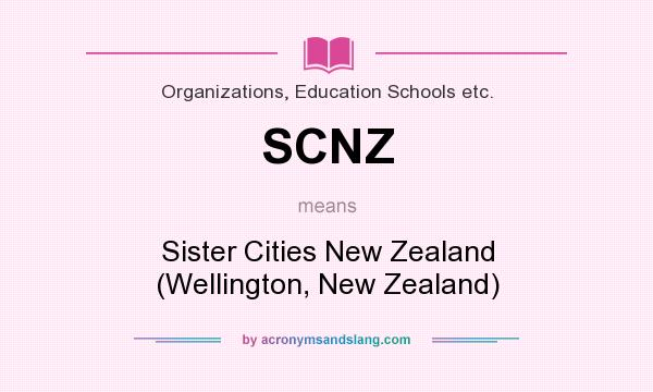 What does SCNZ mean? It stands for Sister Cities New Zealand (Wellington, New Zealand)