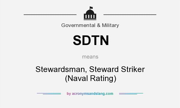 What does SDTN mean? It stands for Stewardsman, Steward Striker (Naval Rating)