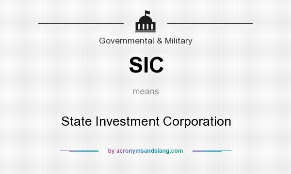 What does SIC mean? It stands for State Investment Corporation