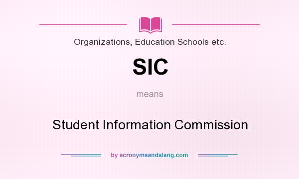 What does SIC mean? It stands for Student Information Commission