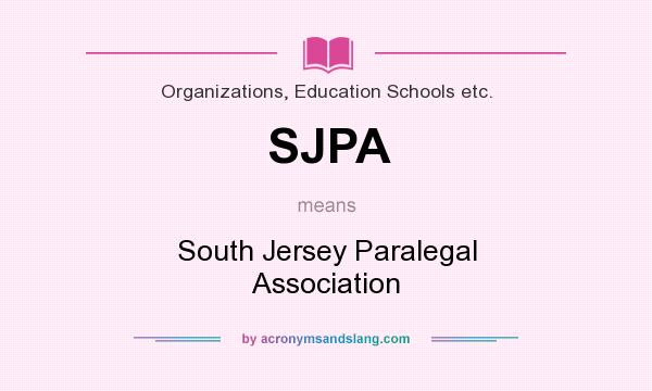 What does SJPA mean? It stands for South Jersey Paralegal Association