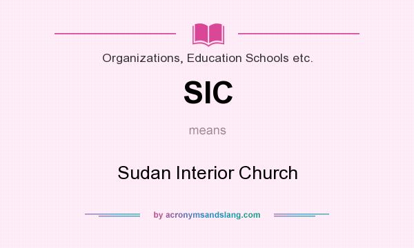 What does SIC mean? It stands for Sudan Interior Church