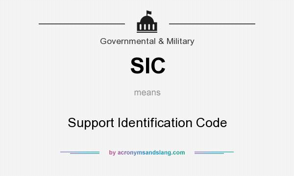 What does SIC mean? It stands for Support Identification Code