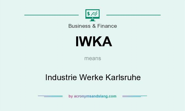 What does IWKA mean? It stands for Industrie Werke Karlsruhe