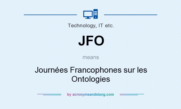 What does JFO mean? It stands for Journées Francophones sur les Ontologies