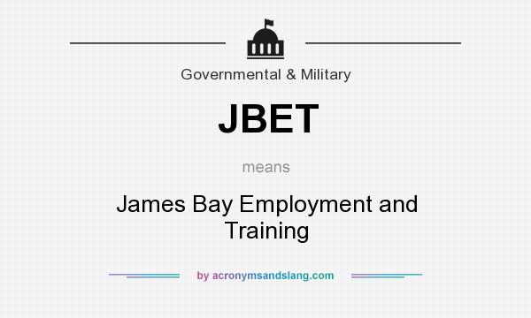 What does JBET mean? It stands for James Bay Employment and Training