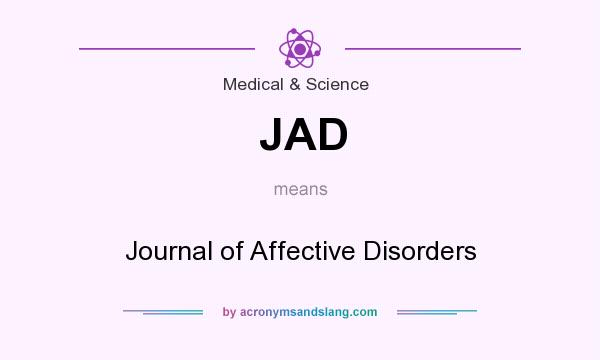 What does JAD mean? It stands for Journal of Affective Disorders