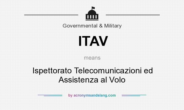 What does ITAV mean? It stands for Ispettorato Telecomunicazioni ed Assistenza al Volo