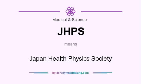 What does JHPS mean? It stands for Japan Health Physics Society