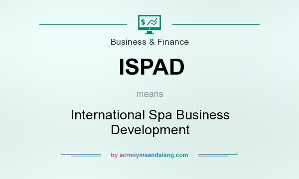 What does ISPAD mean? It stands for International Spa Business Development