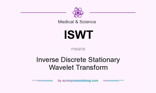What does ISWT mean? It stands for Inverse Discrete Stationary Wavelet Transform