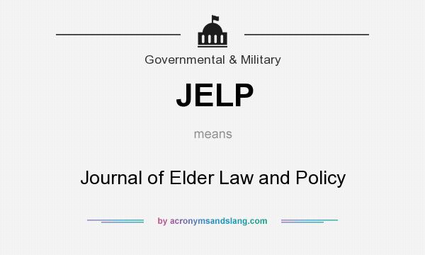 What does JELP mean? It stands for Journal of Elder Law and Policy