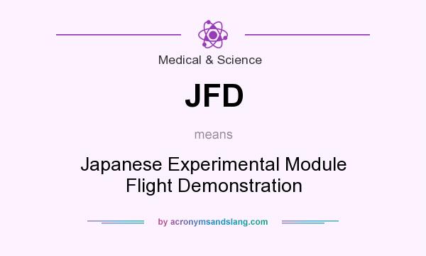 What does JFD mean? It stands for Japanese Experimental Module Flight Demonstration