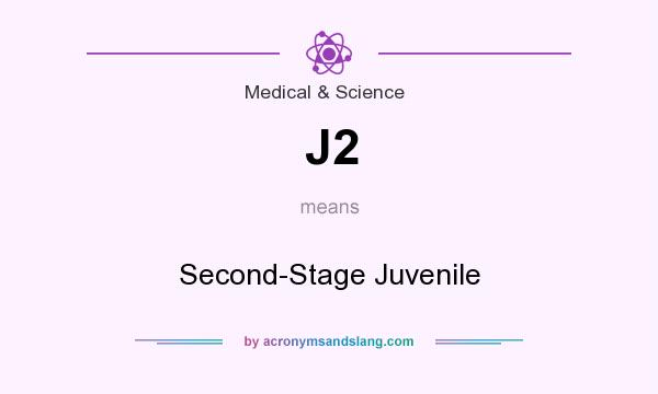 What does J2 mean? It stands for Second-Stage Juvenile
