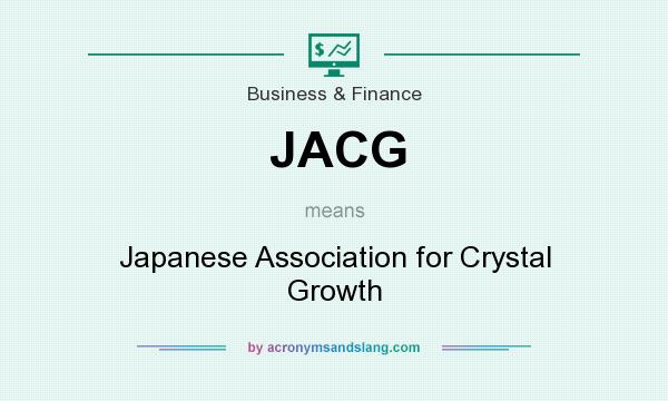 What does JACG mean? It stands for Japanese Association for Crystal Growth