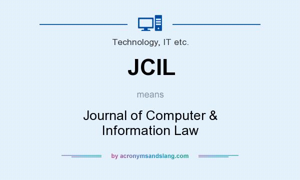What does JCIL mean? It stands for Journal of Computer & Information Law