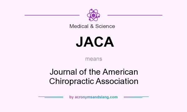 What does JACA mean? It stands for Journal of the American Chiropractic Association