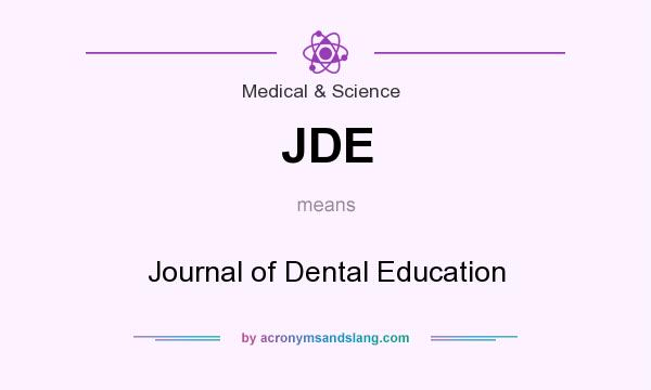 What does JDE mean? It stands for Journal of Dental Education