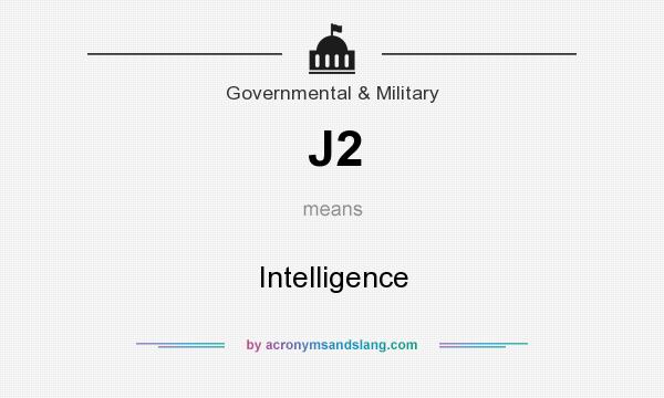 What does J2 mean? It stands for Intelligence