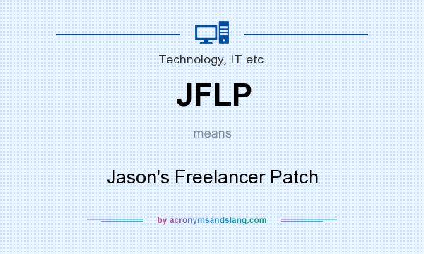 What does JFLP mean? It stands for Jason`s Freelancer Patch
