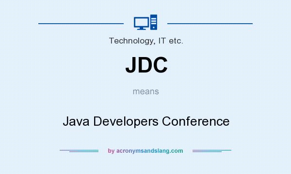 What does JDC mean? It stands for Java Developers Conference
