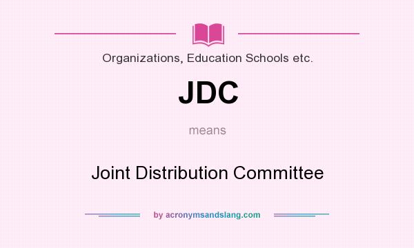 What does JDC mean? It stands for Joint Distribution Committee