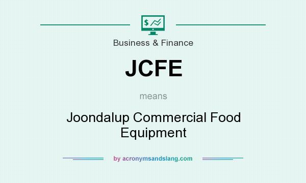 What does JCFE mean? It stands for Joondalup Commercial Food Equipment