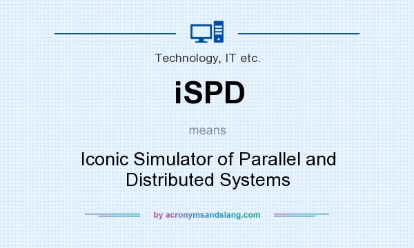 What does iSPD mean? It stands for Iconic Simulator of Parallel and Distributed Systems