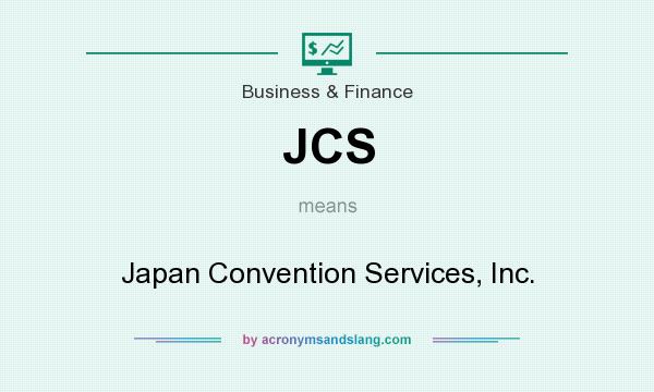 What does JCS mean? It stands for Japan Convention Services, Inc.