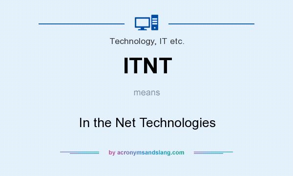 What does ITNT mean? It stands for In the Net Technologies